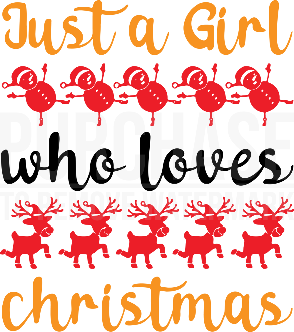 Just A Girl Who Loves Christmas Christmas Quotes Svg